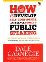 How to Develop Self-Confidence & Influence People by Public Speaking